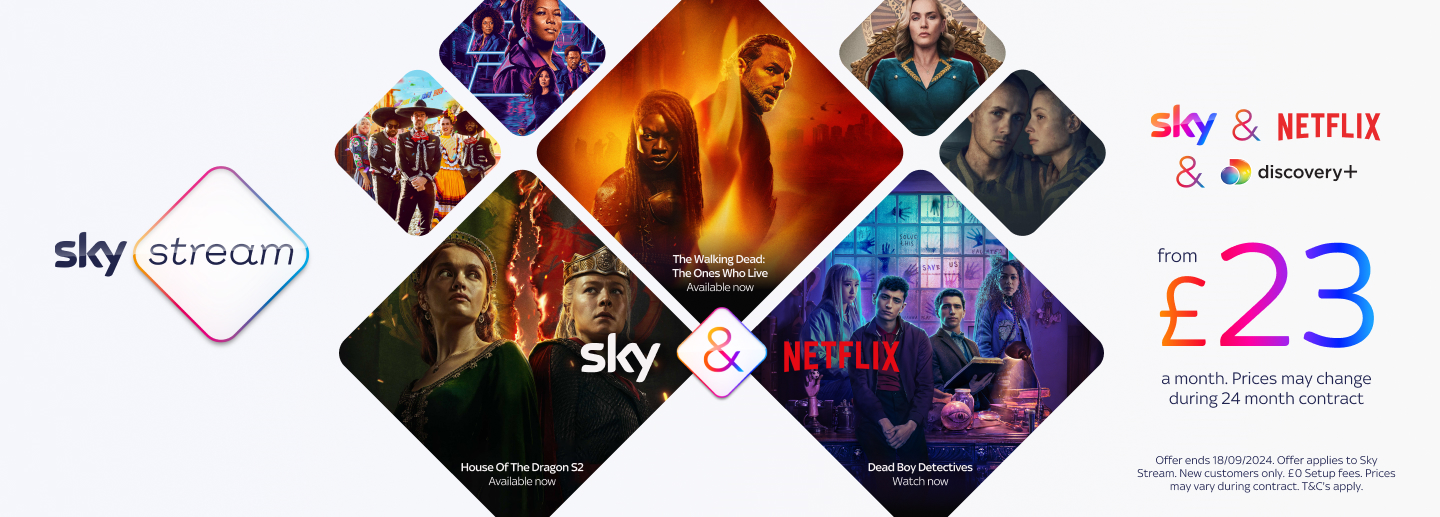 Sky Stream: Sky and Netflix and Discovery+ from £23 a month on 24-month-contract. Terms and Conditions apply.